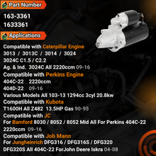 Load image into Gallery viewer, 12V 9T 2.0KW 163-3361 Starter Motor Compatible With Caterpillar Engine 3013 3013C 3014 3024 3024C  C1.5 C2.2 For Perkins Engine 404C-22 2220ccm #1633361