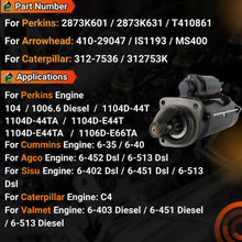 Load image into Gallery viewer, 12V 10T 4.2KW Starter Motor 2873K601 2873K631 for Perkins Engine 1104D-E44T 1104D-E44TA 1104D-44T 1104D-44TA 1106D-E66TA