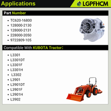 Load image into Gallery viewer, TC620-16800 12V 1.4Kw 9T Starter Motor Compatible With Kubota L3301(DT/F/H) L3302 L3901 (DT/F/H) L3902 Tractors Replace# 128000-2130 128000-2131 228000-2050 9722809-105