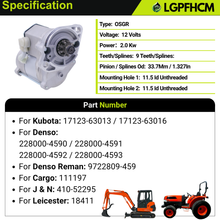 Load image into Gallery viewer, 12V 9T Starter Motor 17123-63013 17123-63016 for Kubota Engine V2203MEBH for Kubota Excavator KX121-3 KX161-3 Tractor L3430HSTC L4330HSTC L4740GST L48 L5030GST L5040GST L5240HST L5740HST 2.0KW