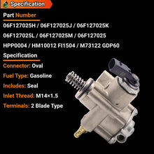 Load image into Gallery viewer, 06F127025H High Pressure Fuel Pump For Audi A3 2005-2008 A4/A4 Quattro 2005-2009 / TT 2008 For Volkswagen Jetta Passat GTI 2006-2013 Eos 2007-2009 Golf R 2012-2013 For TFSI 2.0LL4# 06F127025J